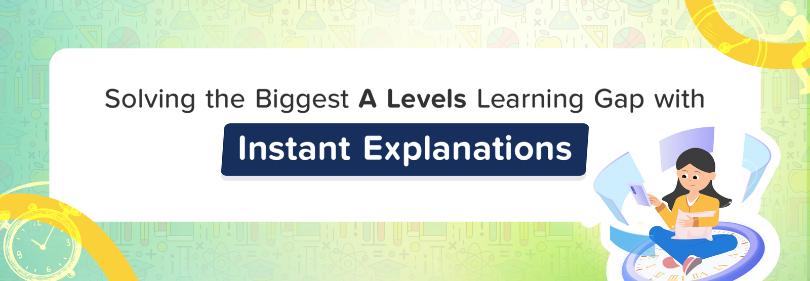 Solving the Biggest A-Level Learning Gap with Instant Explanations